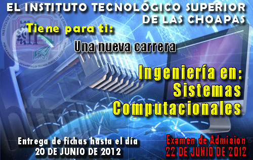 El ITSCH te ofrece una carrera mas!!! Ingenieria en Sistemas Computacionales